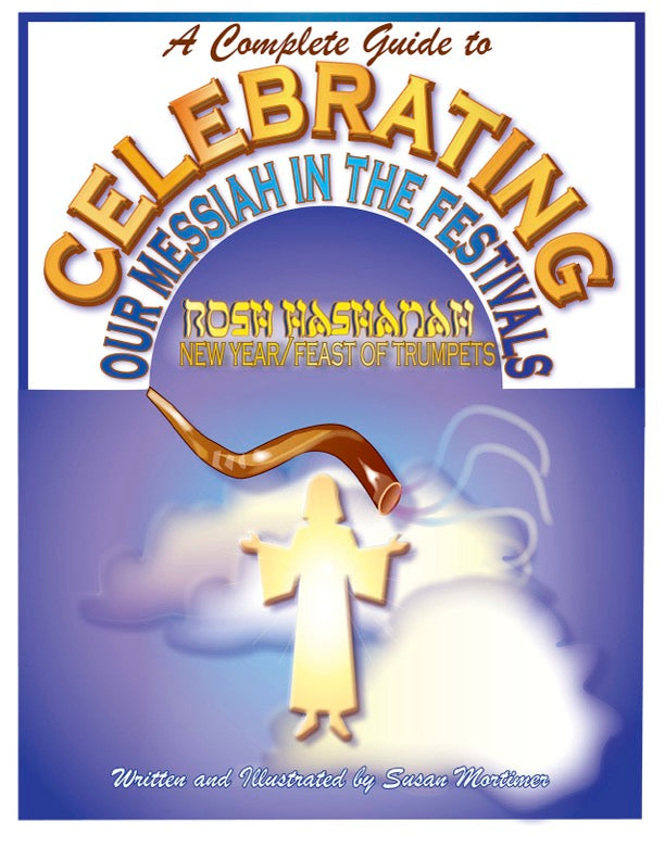 Celebrating Our Messiah in the Festivals - Rosh HaShanah/Feast of Trumpets [PDF]